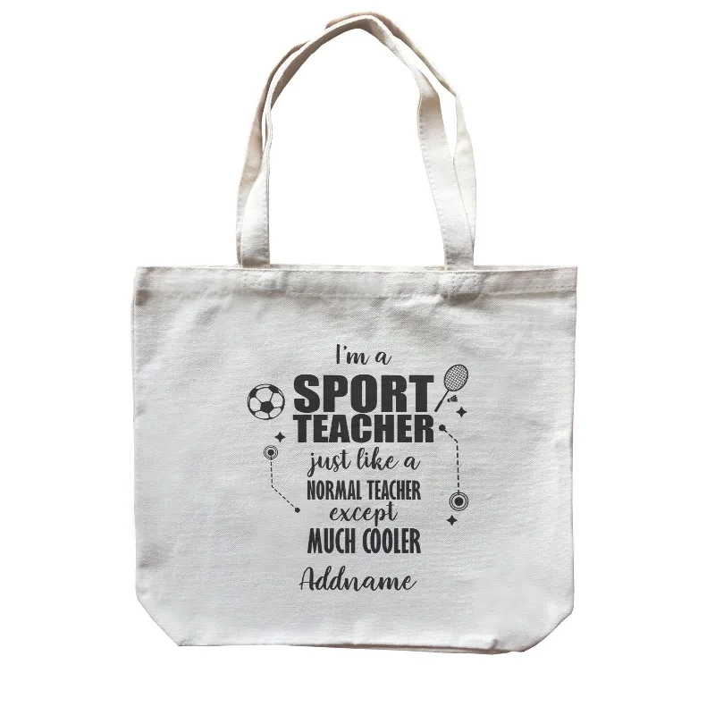 Plus - Size Canvas Tote Bag for Carrying Large ItemsSubject Teachers 3 I'm A Sport Teacher Addname Canvas Bag